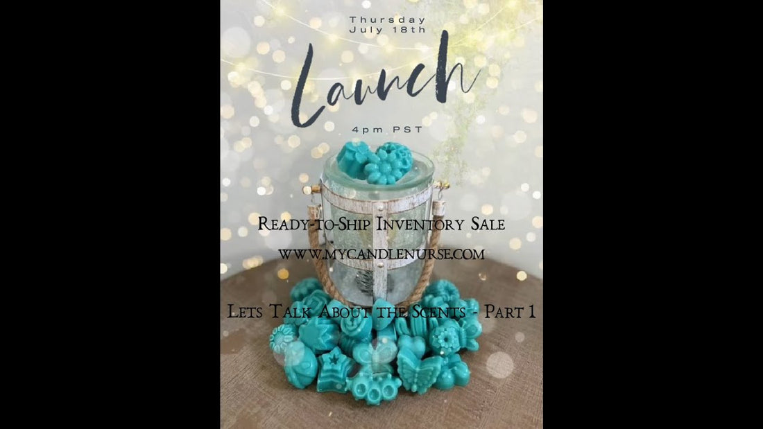 TheCandleNurse: Hand Crafted Scented Wax || Launch || Let's Talk About the Scents - Part 1