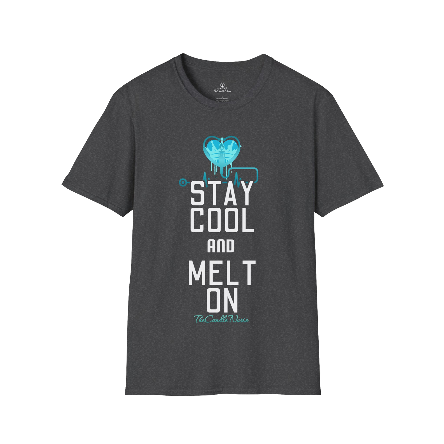 Stay Cool and Melt On T-Shirt (MADE-TO-ORDER)